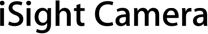 iSight Camera