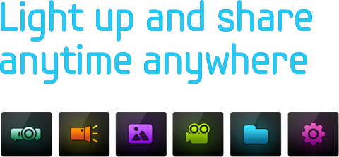 Light up and share anytime anywhere